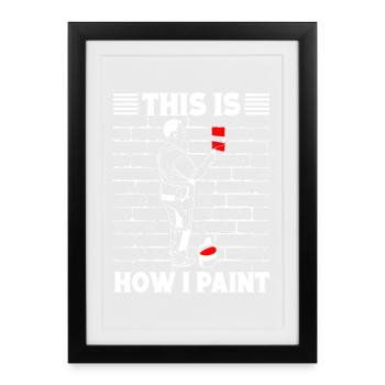 House Painter Hilarious Designs Unique Gifts - Framed poster (27 × 37 cm) - black - Front