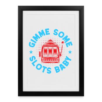 Fan de jeux d'argent Gimme Some Slots Baby Casino - Affiche encadrée (27 × 37 cm) - noir - Devant