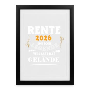 Rente 2026 Geschenk – Legende verlässt das Gelände - Gerahmtes Poster (27 × 37 cm) - Schwarz - Vorne