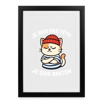 Je Suis Pas Têtu Chat Breton Humour Bretagne - Affiche encadrée (27 × 37 cm) - noir - Devant