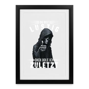 Grim Reaper disant que tu es drôle Motif de crâne - Affiche encadrée (27 × 37 cm) - noir - Devant