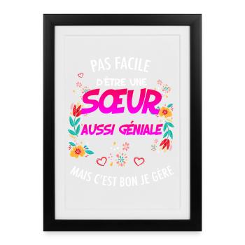 Sœur Géniale Humour Fleurs Et Cœur - Affiche encadrée (27 × 37 cm) - noir - Devant