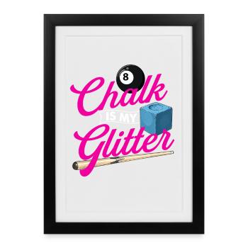 La craie est mon éclat - Citation de billard Cue Sports - Affiche encadrée (27 × 37 cm) - noir - Devant