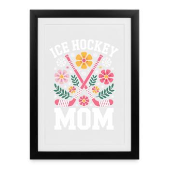 Eishockey Spruch Eishockey Mom Eishockey Geschenk - Framed poster (27 × 37 cm) - black - Front