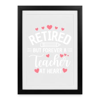 Retired Teacher Heart Teacher Retirement - Framed poster (27 × 37 cm) - black - Front