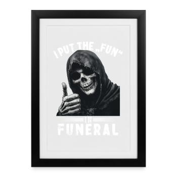 Skull Grim Reaper Fun in funeral Saying Motif - Framed poster (27 × 37 cm) - black - Front
