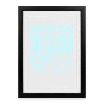 N'ayez pas peur du travail de vitrerie drôle et qualifié - Affiche encadrée (27 × 37 cm) - noir - Devant