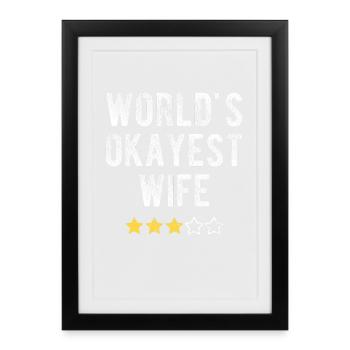 World's Okayest Wife Funny Wife Saying - Framed poster (27 × 37 cm) - black - Front