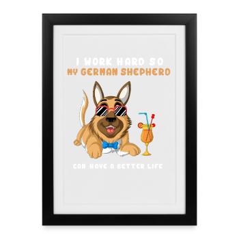 Travailler dur pour mon berger allemand – Dog Lover - Affiche encadrée (27 × 37 cm) - noir - Devant