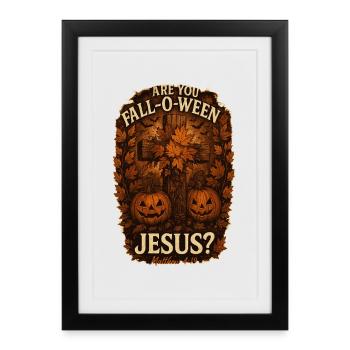 Êtes-vous Fall-O-Ween Jésus Halloween Automne - Affiche encadrée (27 × 37 cm) - noir - Devant