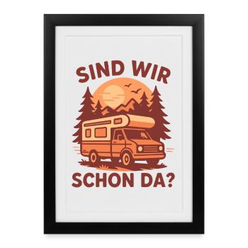 Y sommes-nous déjà ? Camping Camping-car Camping-car - Affiche encadrée (27 × 37 cm) - noir - Devant