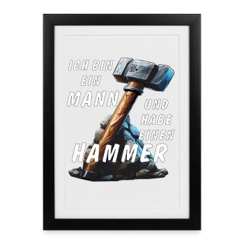 JE SUIS UN HOMME ET J’AI UN MARTEAU - Affiche encadrée (27 × 37 cm) - noir - Devant