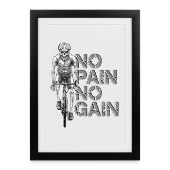 NO PAIN NO GAIN - Avec le vélo de route vers le succès sportif - Affiche encadrée (27 × 37 cm) - noir - Devant