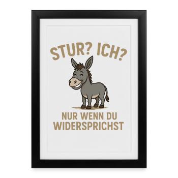 Conception humoristique d’âne avec le dicton Têtu ? Je? - Affiche encadrée (27 × 37 cm) - noir - Devant