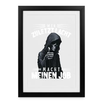 Qui rit la dernière Faucheuse Mort Halloween Dicton - Affiche encadrée (27 × 37 cm) - noir - Devant