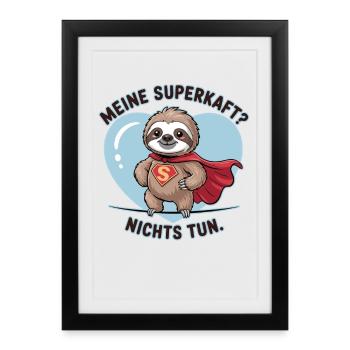 My superpower? Doing Nothing Sloth - Framed poster (27 × 37 cm) - black - Front