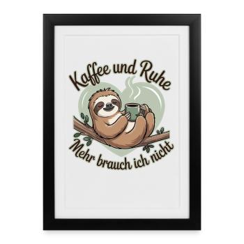Coffee and peace and quiet I don't need more - Framed poster (27 × 37 cm) - black - Front