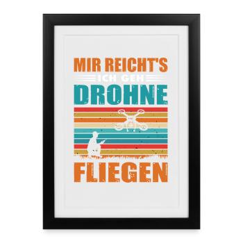 Drohne Geschenk Lustig Pilot Drohnenpilot Spruch - Gerahmtes Poster (27 × 37 cm) - Schwarz - Vorne