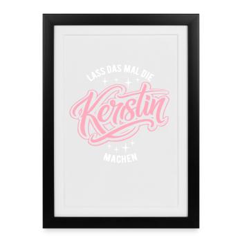 Let Kerstin do that - name day - Framed poster (27 × 37 cm) - black - Front