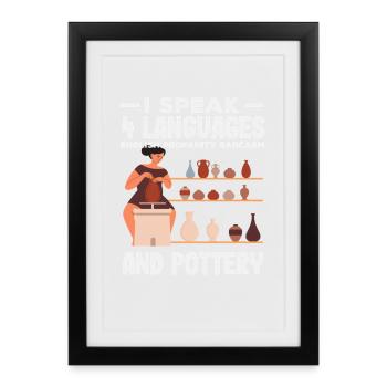 Ich Spreche 4 Sprachen Und Töpferei - Gerahmtes Poster (27 × 37 cm) - Schwarz - Vorne