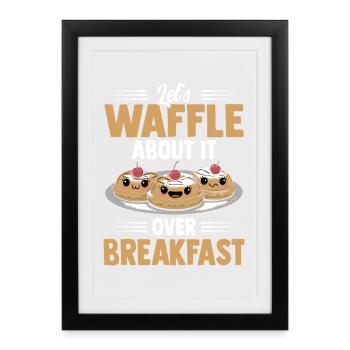 Discutons-en au petit-déjeuner - Affiche encadrée (27 × 37 cm) - noir - Devant