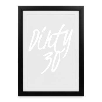 Dirty 30 30th Birthday - Framed poster (27 × 37 cm) - black - Front