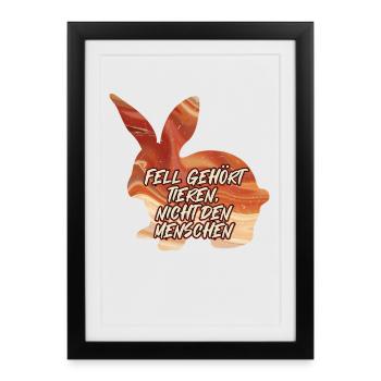 Animal welfare FUR BELONGS TO THE ANIMALS Fun - Framed poster (27 × 37 cm) - black - Front