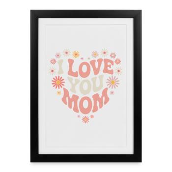 Je t’aime maman Fête des mères - Affiche encadrée (27 × 37 cm) - noir - Devant