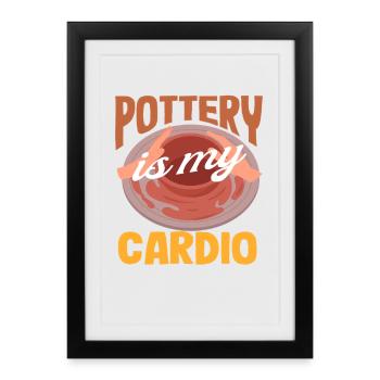 Pottery is my cardio art lover - Framed poster (27 × 37 cm) - black - Front