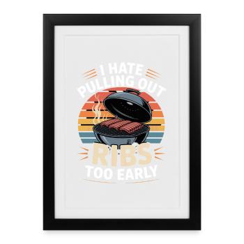 Je déteste arracher les côtes trop tôt Grillen - Affiche encadrée (27 × 37 cm) - noir - Devant
