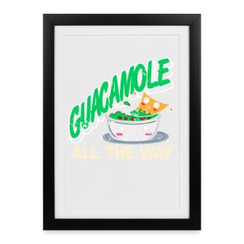 Guacamole All The Way Drôle Kawaii Snack Love - Affiche encadrée (27 × 37 cm) - noir - Devant