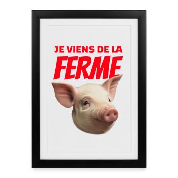 Je viens de la Ferme Tête de Cochon - Affiche encadrée (27 × 37 cm) - noir - Devant
