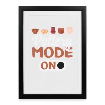 Pottery Mode To Creative Inspiration - Framed poster (27 × 37 cm) - black - Front