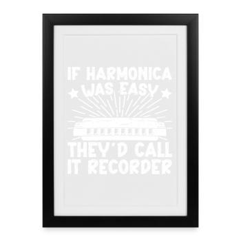 Harmonica musican était facile ils appellent enregistreur - Affiche encadrée (27 × 37 cm) - noir - Devant