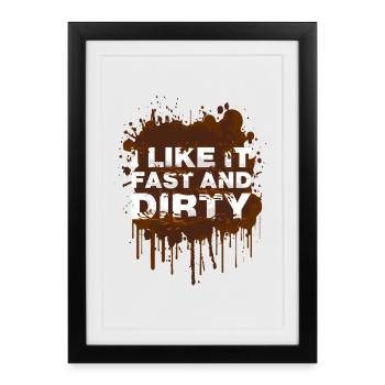 Fast and dirty Schlammlauf Mud Run Muddy Race - Framed poster (27 × 37 cm) - black - Front