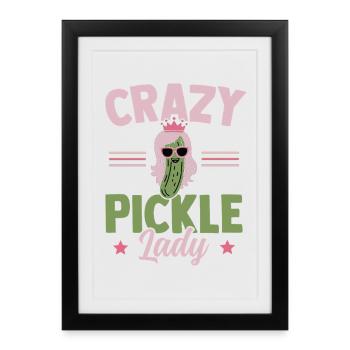 concombre Fraue Crazy Pickle Lady Dire - Affiche encadrée (27 × 37 cm) - noir - Devant