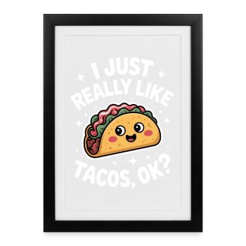 Taco Disant Cuisine Mexicaine Blague Taco Cadeau - Affiche encadrée (27 × 37 cm) - noir - Devant