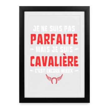 JE NE SUIS PAS PARFAITE MAIS CAVALIERE - Affiche encadrée (27 × 37 cm) - noir - Devant