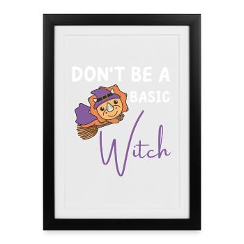 Triceratops Halloween Witches don't be a basic witch - Framed poster (27 × 37 cm) - black - Front
