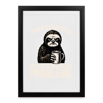 Don't talk to me - sloth with coffee - Framed poster (27 × 37 cm) - black - Front