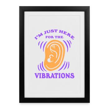 Sourd Sourd Juste ici pour les vibrations - Affiche encadrée (27 × 37 cm) - noir - Devant