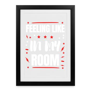 Feeling Like IN MY ROOM - Framed poster (27 × 37 cm) - black - Front
