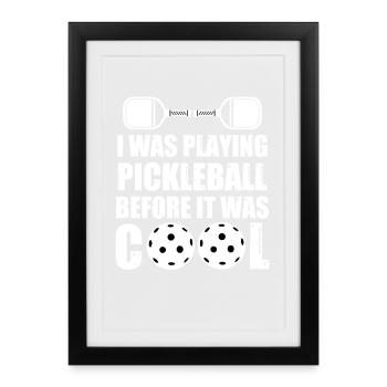 Playing Pickleball Before It Was Cool - Gerahmtes Poster (27 × 37 cm) - Schwarz - Vorne