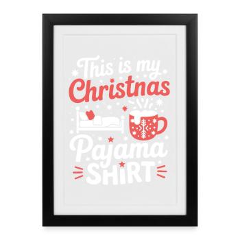 This is my Christmas Pajama Shirt - Framed poster (27 × 37 cm) - black - Front