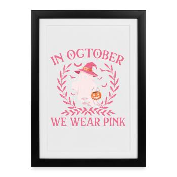 In October We Wear Pink — Breast Cancer Halloween - Framed poster (27 × 37 cm) - black - Front
