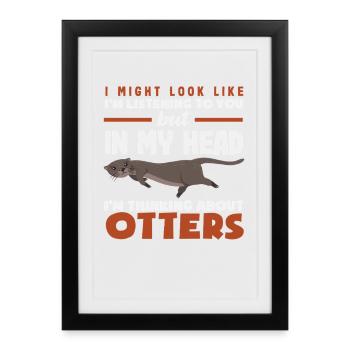 Loutre de mer entendant loutre dans ma tête - Affiche encadrée (27 × 37 cm) - noir - Devant