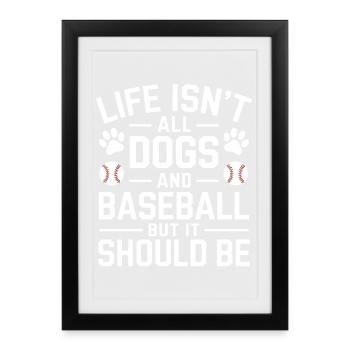 Baseball Saying Dogs Funny Baseball Gift - Framed poster (27 × 37 cm) - black - Front