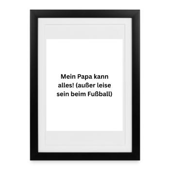 My dad can be anything but quiet - Framed poster (27 × 37 cm) - black - Front