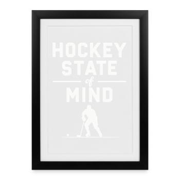 Eishockey SpruchState of Mind Fanartikel - Gerahmtes Poster (27 × 37 cm) - Schwarz - Vorne