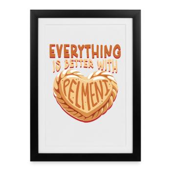 Pelmeni Pelmenis Tout va mieux avec Pelmeni - Affiche encadrée (27 × 37 cm) - noir - Devant